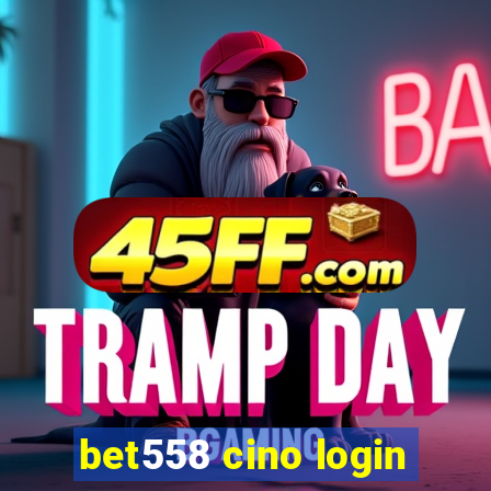 bet558 cino login